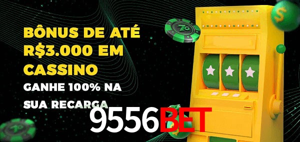 9556Bet melhor bônus de depósito